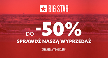Wyprzedaż do -50% w BIG STAR w M1 Marki!