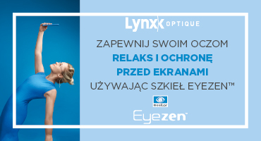 Kampania Reklamowa Eyezen w Lynx Optique w M1 Marki!